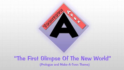 Toontown Apex Soundtrack | "The First Glimpse Of The New World" (Prologue and Make-A-Toon Theme)