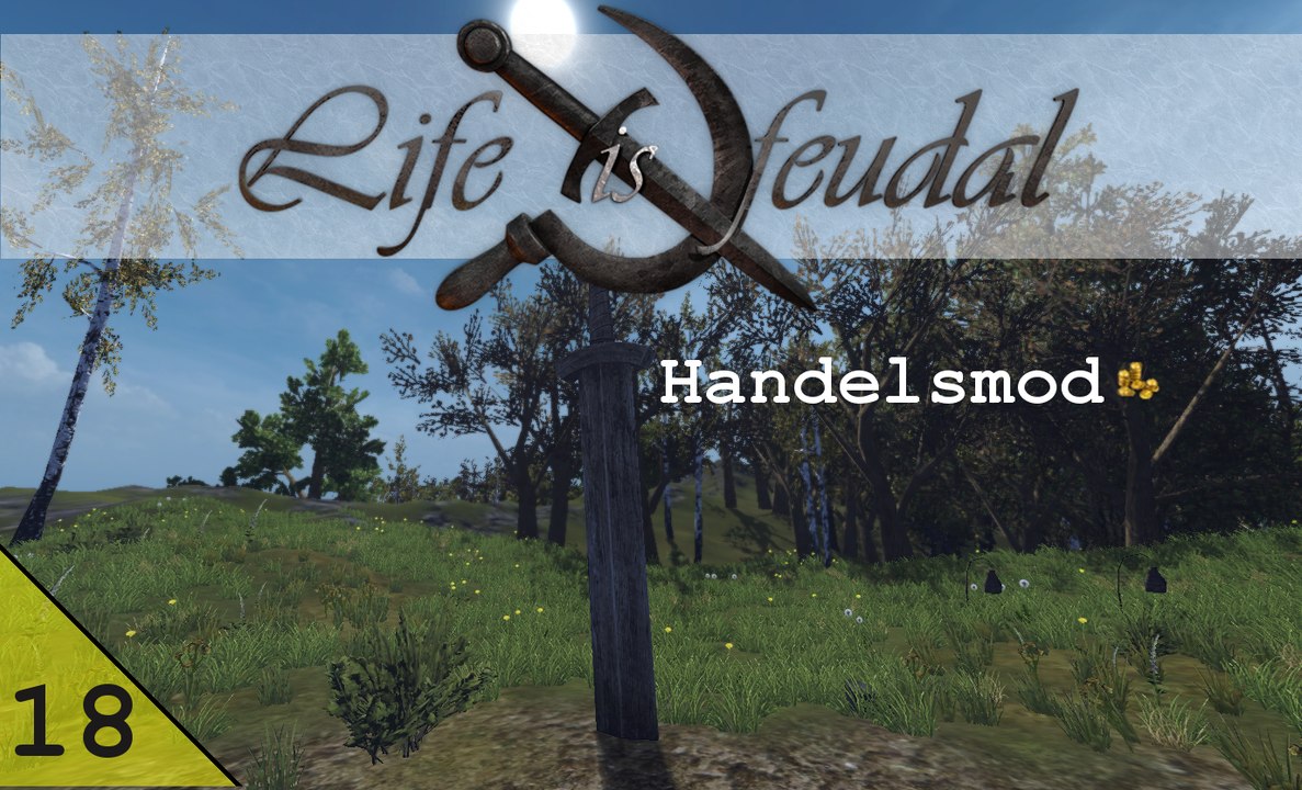 Life is Feudal Your Own - Handels Mod #018 - Die Baustelle des Eigenheims