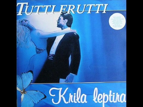 ZATVORI OČI, LJUBI ME - TUTTI FRUTTI BALKAN BAND (1989