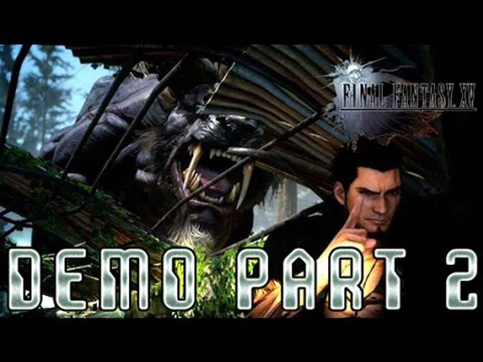 FF15 Final Fantasy XV Episode Duscae (PS4) English Demo Part 2
