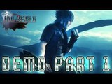 FF15 Final Fantasy XV Episode Duscae (PS4) English Demo Part 1