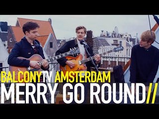 MERRY GO ROUND - FOOLS ON BOTH SIDES (BalconyTV)