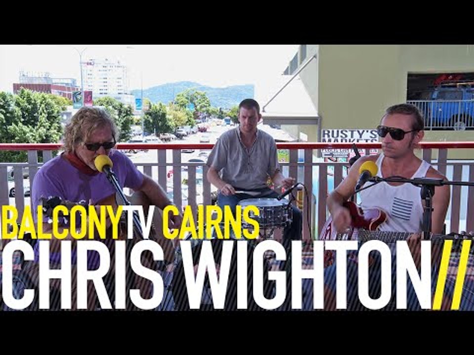 CHRIS WIGHTON - SAME WORLD (BalconyTV)
