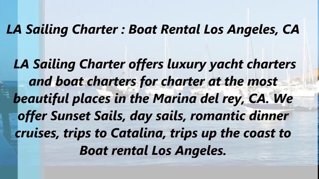 LA Sailing Charter : Boat Rental Los Angeles, CA