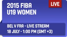 France v Belgium - Full game -  2015 FIBA U19  Women's World Championship