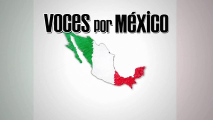 Voces Por México (Spot)
