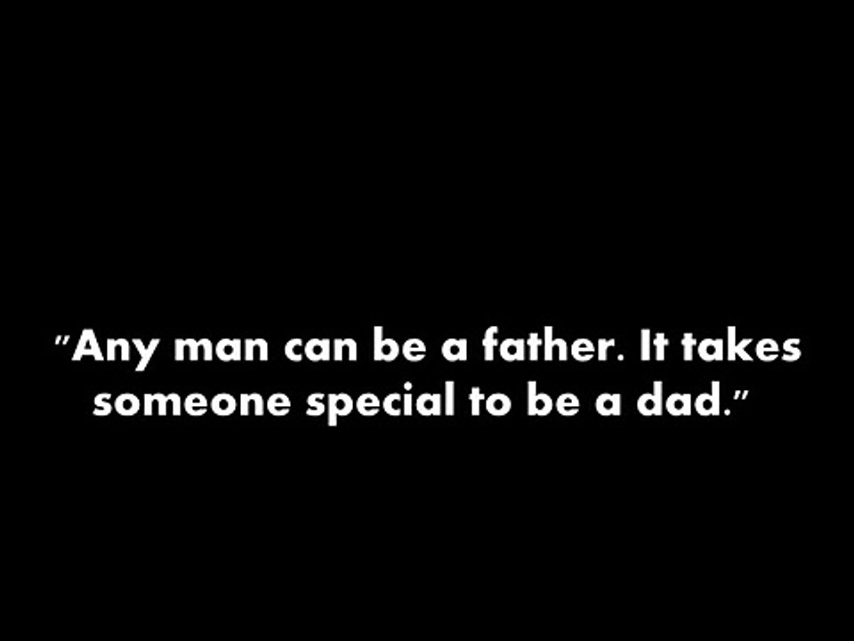 Wisdom Quotes on Fathers , Inspirational Fathers Quotes, Fathers Day Quotes