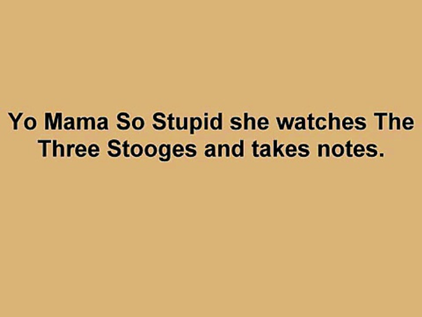 Funny Yo Mama So Stupid Jokes Yo Mamma Jokes 1 Video Dailymotion