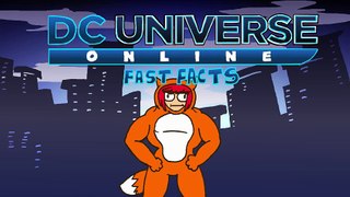 DC Universe Online - Fast Facts!(1)