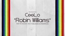 CeeLo Green - -Robin Williams- [Official Audio]