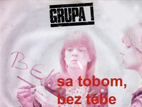 GRUPA 'I' - Sa tobom, bez tebe (1981)