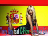 Tony Ray feat K-Flow -Spanish Girl (Radio Edit)