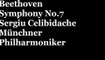 Beethoven Symphony No.7  Sergiu Celibidache