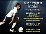 Soccer Recruiting Video - Alan Hernandez (Pearland, Texas - Class of 2011)