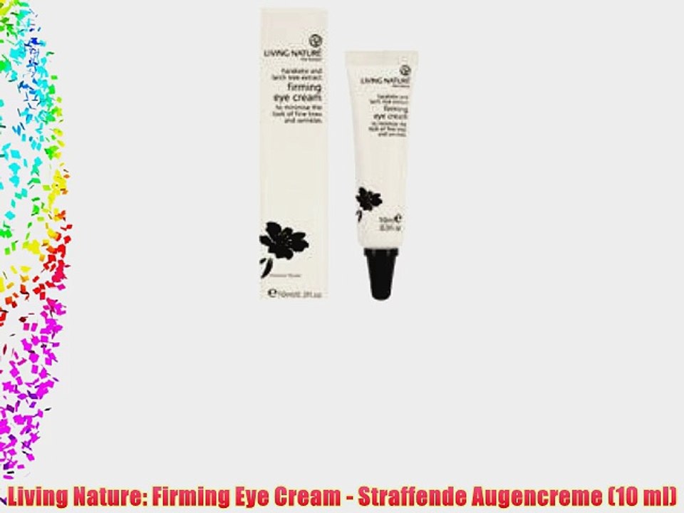 Living Nature: Firming Eye Cream - Straffende Augencreme (10 ml)