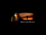 Meet Joe Black - A Frequent Thing (Extended)