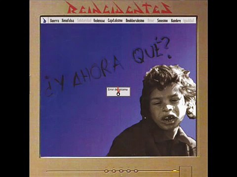 REINCIDENTES-Y Ahora Que? (Disco Completo)
