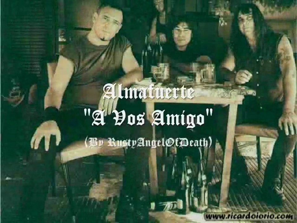 Almafuerte - A Vos Amigo
