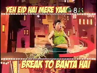 Motu Bhie Break Selfi le le (Eid) (Break To Banta hai)