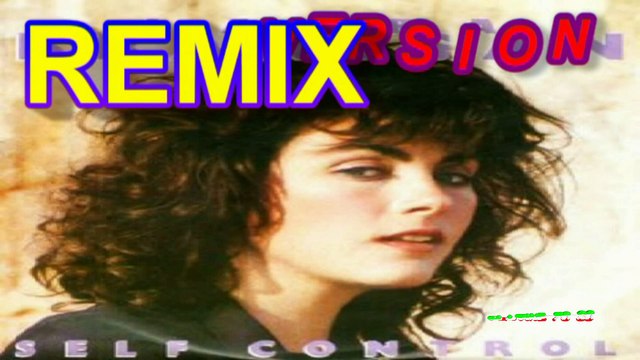 Laura Branigan - Self control (REMIX)