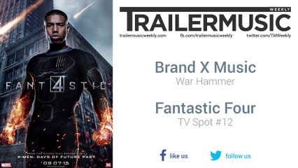 Fantastic Four - TV Spot #12 Music (Brand X Music - War Hammer)