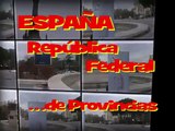 ESPAÑA, República Federal...¿Por qué de provincias? (1)