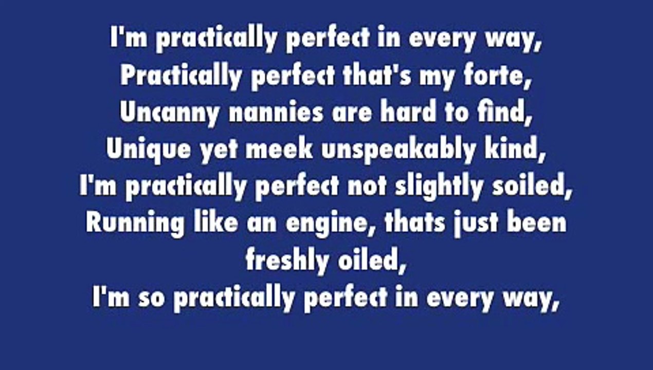Practically Perfect Lyrics - Mary Poppins - video Dailymotion