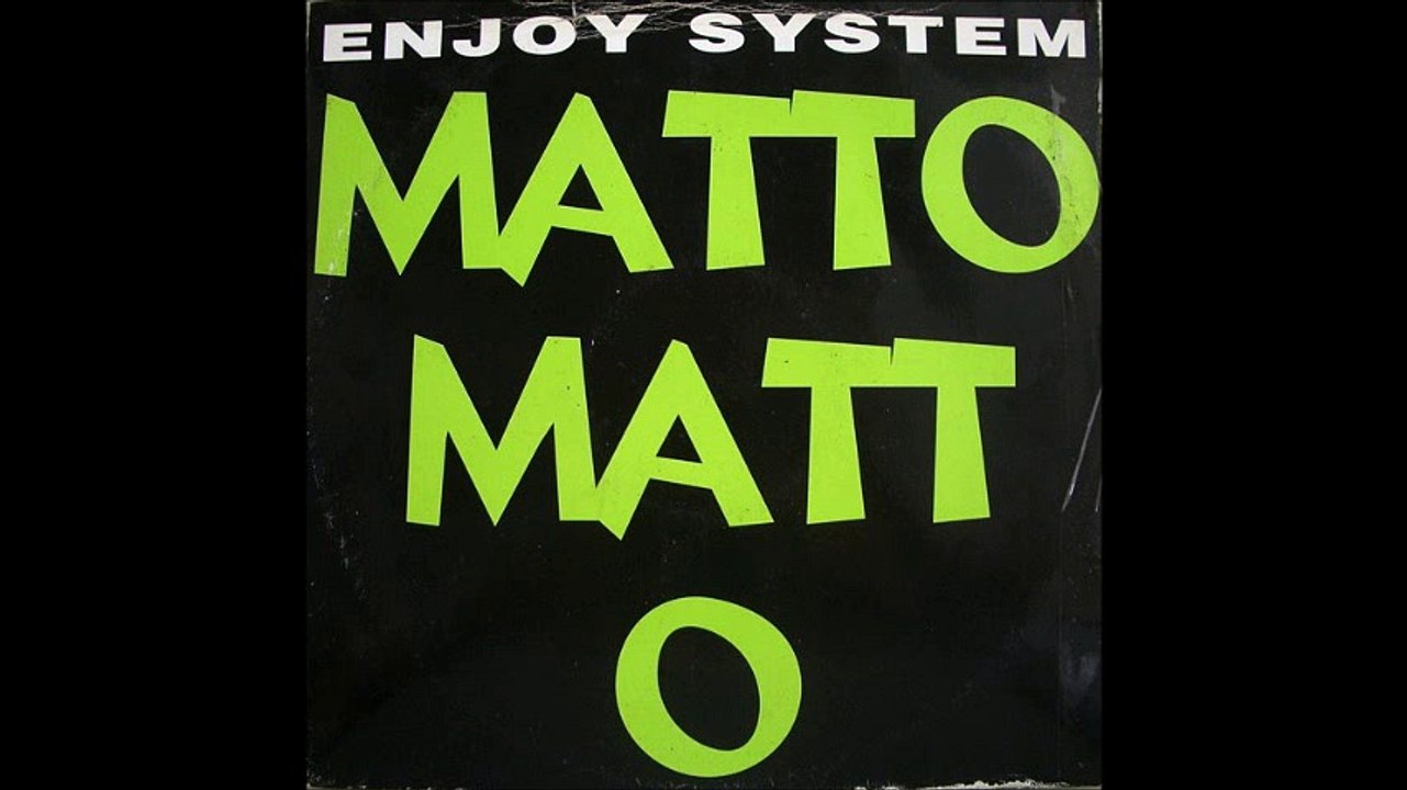 Enjoy System - Matto Matto (Dance Mix) (A)