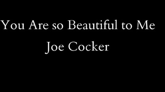 Joe Cocker- You Are So Beautiful Lyrics