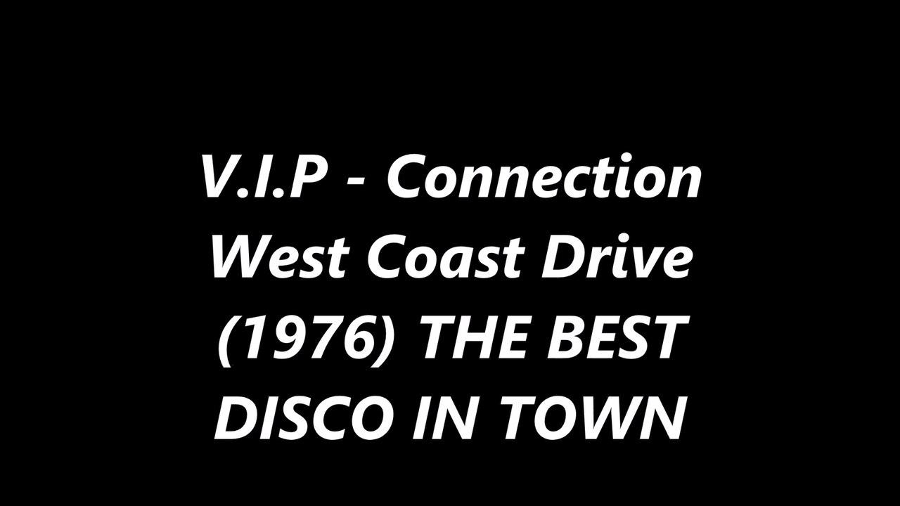 V.I.P Connection - West Coast Drive (1976)