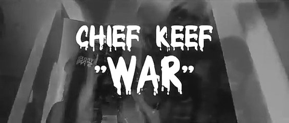 Chief Keef - War (Music Video)