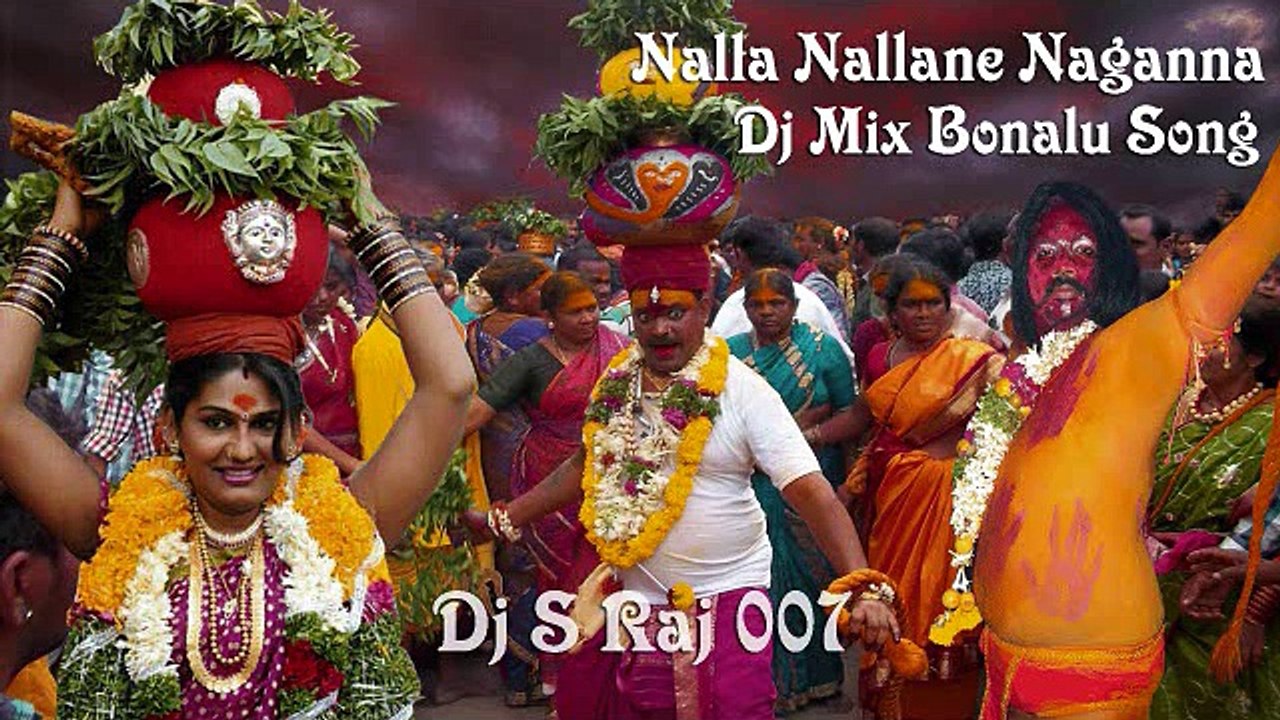 Nalla Nallane Naganna Bonalu Songs Dj S Raj 007