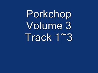 Porkchop duo Volume 3Track 1~3