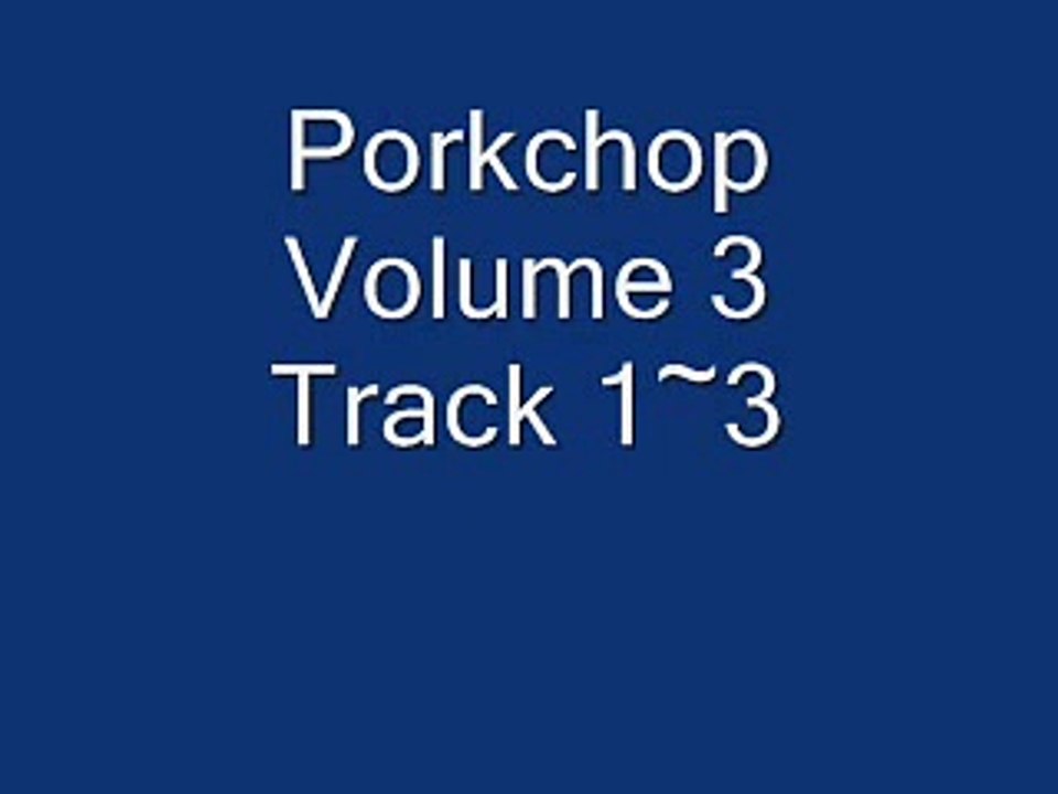 Porkchop duo Volume 3Track 1~3