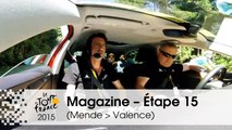 Magazine - Étape 15 (Mende > Valence) - Tour de France 2015