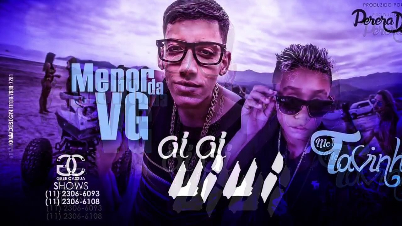 MC Menor da VG e MC Tavinho - Aiai Uiui - (Perera DJ) - Detona Funk SP