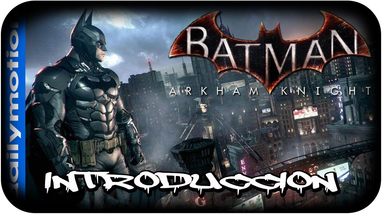 Batman Arkham Knight Introducción