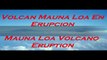 Volcan Mauna Loa En Erupcion ( Isla De Hawai ) - Mauna Loa Eruption 1984 ( Island Of Hawaii ) HD