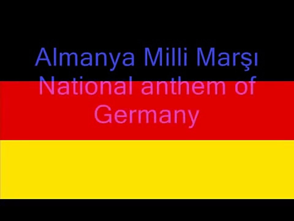 Almanya Milli Marşı - National anthem of Germany ''Das Deutschlandlied''