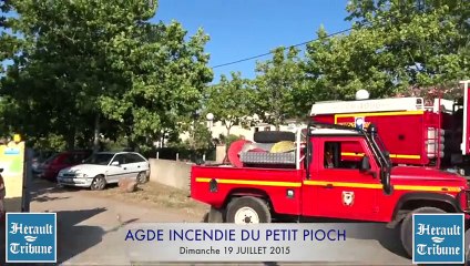 AGDE - CAP D'AGDE - 2015 - FEU et INCENDIE au PIOCH le Dimanche 19 JUILLET 2015