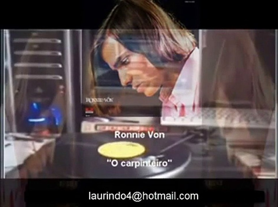 Jovem guarda - Ronnie von - O carpinteiro - Duração corrigida