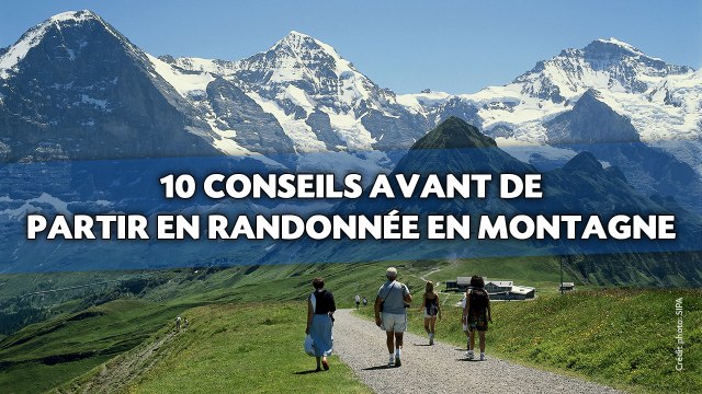 10 conseils avant de partir en randonnée en montagne