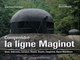 La ligne Maginot (1920-1960) Seconde Guerre Mondiale