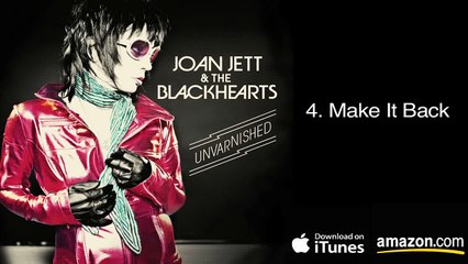 4.  Make It Back - Joan Jett & The Blackhearts