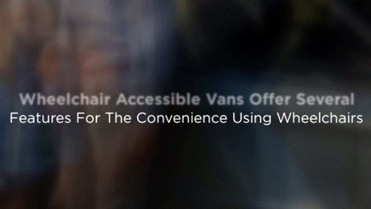 Latest Wheelchair Vans