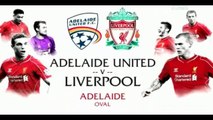 Liverpool 2-0 Adelaide United | Full English Highlights - Friendly match 20.07.2015