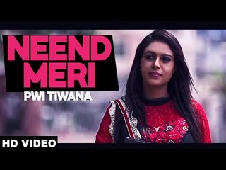 Neend Meri | Pwi Tiwana | Full Video | Latest Punjabi Song 2015