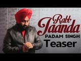 Padam Singh - Rabb Jaanda | Teaser