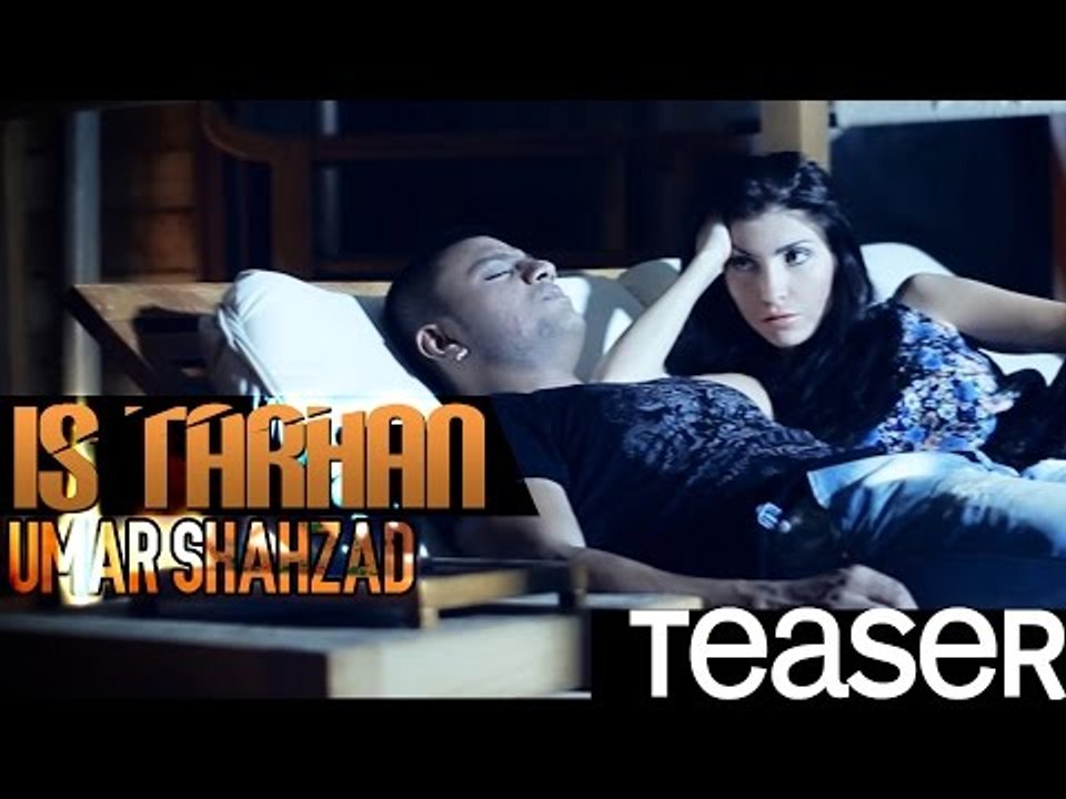 Umair Shahzad  - Is Tarhan | Teaser