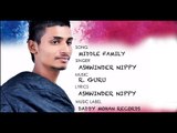 Middle Family - Ashwinder Nippy | Latest Punjabi Song